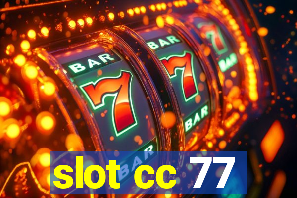 slot cc 77